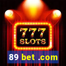 89 bet .com